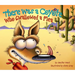There Was a Coyote Who Swallowed a Flea