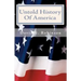 Untold History Of America: Let The Truth Be Told