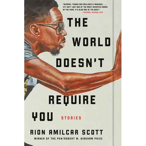 The World Doesn't Require You: Stories