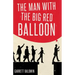 The Man with the Big Red Balloon