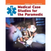 Medical Case Studies for the Paramedic