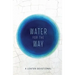 Water For the Way