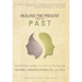 Healing the Present from the Past: The Personal Journey of a Past Life Researcher