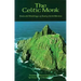 The Celtic Monk: Rules and Writings of Early Irish Monks
