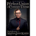 A Perfect Union of Contrary Things