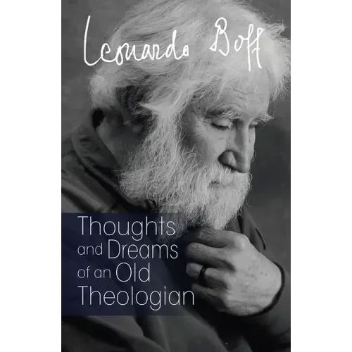Thoughts and Dreams of an Old Theologian