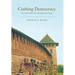 Crafting Democracy: How Novgorod Has Coped with Rapid Social Change