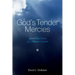 God's Tender Mercies: Sacred Experiences of a Mormon Convert