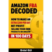 Amazon FBA Decoded: How to Make an Extra $200 per Day Net Profit Selling Your Own Products on Amazon in 100 Days