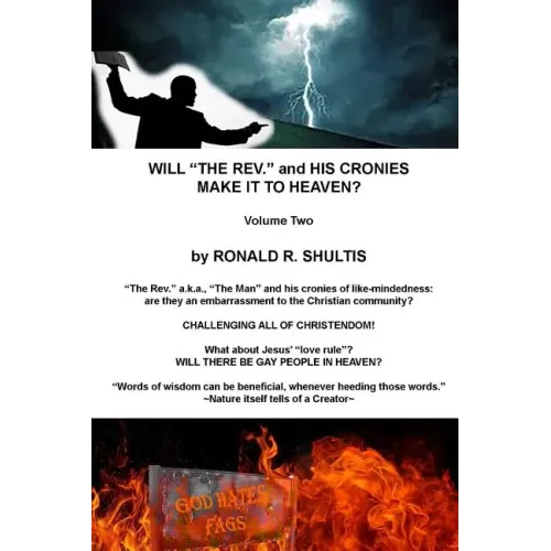 Will "The Rev." and His Cronies Make It To Heaven? Volume Two
