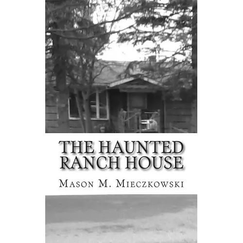 The Haunted Ranch House