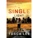 A Single Light: A Thriller