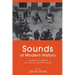 Sounds of Modern History: Auditory Cultures in 19th- And 20th-Century Europe