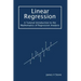 Linear Regression: A Tutorial Introduction to the Mathematics of Regression Analysis