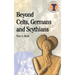 Beyond Celts, Germans and Sycythians: Archaeology and Identity in Iron Age Europe