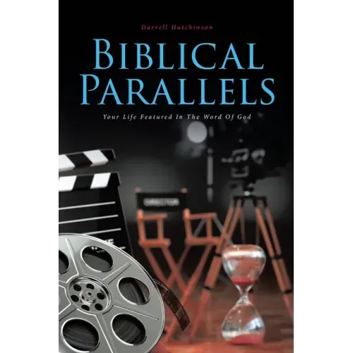 Biblical Parallels: Your Life Featured In The Word Of God
