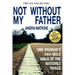 Not Without My Father: One Woman's 444-Mile Walk of the Natchez Trace