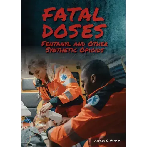 Fatal Doses: Fentanyl and Other Synthetic Opioids