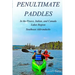 Penultimate Paddles: In the Piseco, Indian, and Canada Lakes Region: Southeast Adirondacks