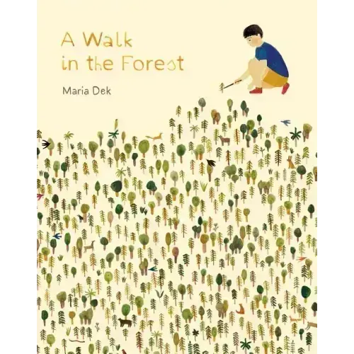 A Walk in the Forest: (Ages 3-6, Hiking and Nature Walk Children's Picture Book Encouraging Exploration, Curiosity, and Independent Play)