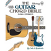 The Guitar Chord Bible: Standard Tuning 3,024 Chords