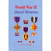 World War II: Shared Memories