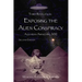 Exposing the Alien Conspiracy: Aquarian Awakening 2012