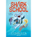 Shark School 3-Books-In-1!: Deep-Sea Disaster; Lights! Camera! Hammerhead!; Squid-Napped!
