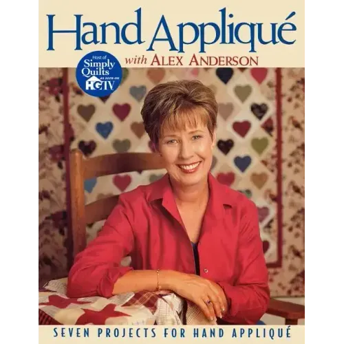 Hand Applique with Alex Anderson