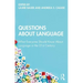 Questions about Language: What Everyone Should Know about Language in the 21st Century
