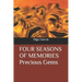 FOUR SEASONS OF MEMORIES Precious Gems