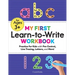 My First Learn-To-Write Workbook: Practice for Kids with Pen Control, Line Tracing, Letters, and More!