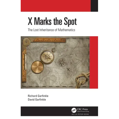 X Marks the Spot: The Lost Inheritance of Mathematics