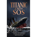 Titanic Calls SOS