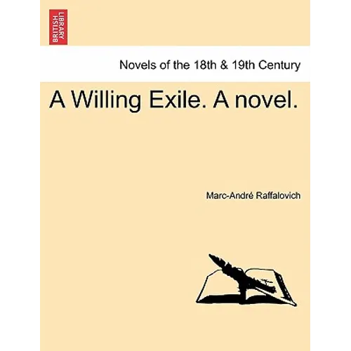 A Willing Exile. a Novel. Vol. II