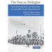 The Past as Prologue: The Importance of History to the Military Profession