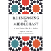 Re-Engaging the Middle East: A New Vision for U.S. Policy