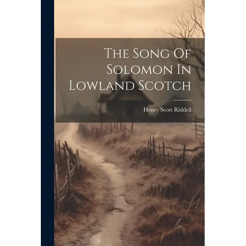 The Song Of Solomon In Lowland Scotch