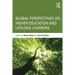 Global Perspectives on Higher Education and Lifelong Learners
