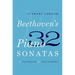 Beethoven's 32 Piano Sonatas: A Handbook for Performers