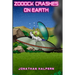 Zooock crashes on Earth: An alien and a boy go on an amazing adventure (for ages 9 -13)