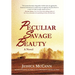 Peculiar Savage Beauty