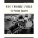 What a Wonderful World for String Quartet