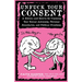 Unfuck Your Consent: A History and How-To for Claiming Your Sexual Autonomy, Personal Boundaries, and Political Freedoms