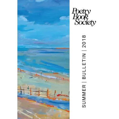 Poetry Book Society Summer 2018 Bulletin
