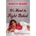 It's Hard to Fight Naked