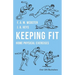 Keeping Fit - Home Physical Exercises