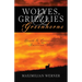 Wolves, Grizzlies and Greenhorns: Death and Coexistence in the American West