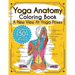 Yoga Anatomy Coloring Book: A New View At Yoga Poses