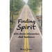 Finding Spirit With Divine Intervention and Guidance